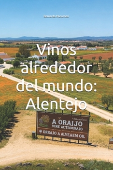 Paperback Vinos alrededor del mundo: Alentejo [Spanish] Book