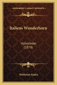 Paperback Italiens Wunderhorn: Volkslieder (1878) [German] Book