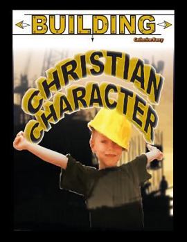 Paperback Building Christian Character Book