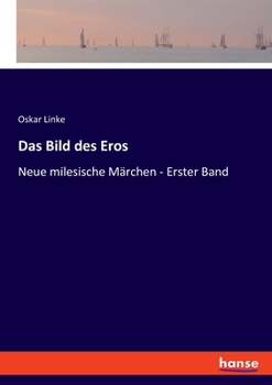 Paperback Das Bild des Eros: Neue milesische Märchen - Erster Band [German] Book