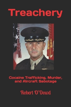 Paperback Treachery: Cocaine Trafficking, Murder, and Aircraft Sabotage Book