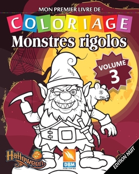 Paperback Monstres Rigolos - Volume 3 - Edition nuit: Livre de Coloriage Pour les Enfants - 25 Dessins ? colorier - Edition nuit [French] Book
