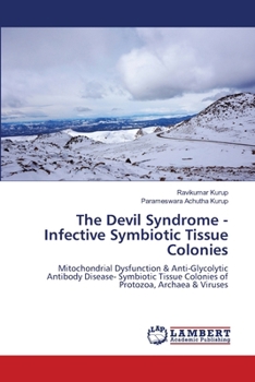 The Devil Syndrome - Infective Symbiotic Tissue Colonies