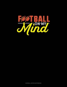 Football On My Mind: Cornell Notes Notebook