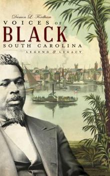 Hardcover Voices of Black South Carolina: Legend & Legacy Book