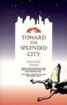 Toward the Splendid City