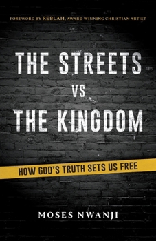 Paperback The Streets vs The Kingdom: How God's Truth Sets Us Free Book