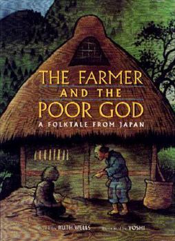 Hardcover The Farmer and the Poor God: A Folktale from Japan Book
