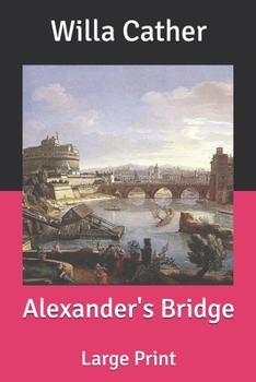 Alexander's Bridge: Large Print