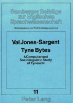Paperback Tyne Bytes: A Computerised Sociolinguistic Study of Tyneside Book