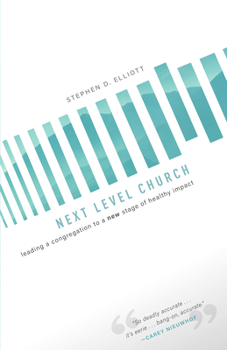 Paperback Next Level Church: Leading a Congregation to a New Stage of Healthy Impact Book