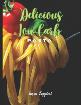 Paperback Delicious Low Carb Pasta Book