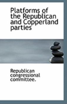 Platforms of the Republican and Copperland parties