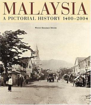 Hardcover Malaysia: A Pictorial History 1400 - 2004 Book
