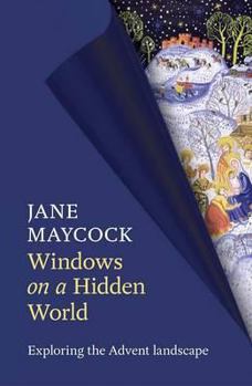 Paperback Windows on a Hidden World - Exploring the Advent Landscape Book
