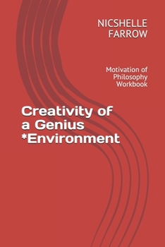 Paperback Creativity of a Genius *Environment: Motivation of Philosophy Workbook Book