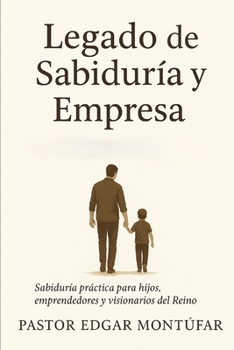 Paperback Legado Empresarial: Para MIS Hijos Y a Para Emprendedores [Spanish] Book