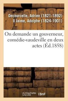 Paperback On Demande Un Gouverneur, Comédie-Vaudeville En Deux Actes [French] Book