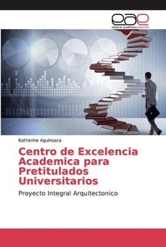 Paperback Centro de Excelencia Academica para Pretitulados Universitarios [Spanish] Book