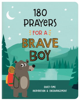 Paperback 180 Prayers for a Brave Boy: Quiet-Time Inspiration and Encouragement Book