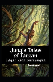 Paperback Jungle Tales of Tarzan Annotated Book