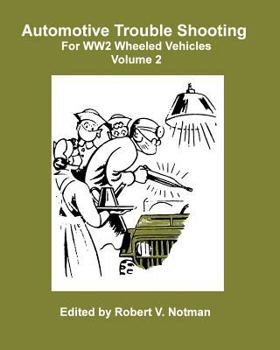 Paperback Automotive Trouble Shooting For WW2 Wheeled Vehicles Book