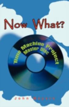 Paperback Now What?: Time Machine Project Master Disc Book