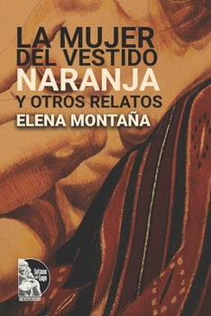 Paperback La mujer del vestido naranja y otros relatos [Spanish] Book