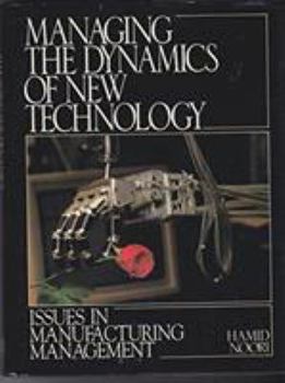 Paperback Managing the Dynamics of New Technology: Issues in Manufacturing Management Book