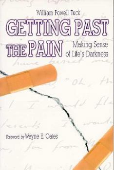 Paperback Getting Past the Pain: Making Sense of Life's Darkness Book