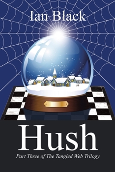 Paperback Hush: Part Three of the Tangled Web Trilogy Book