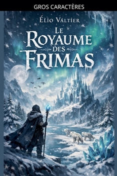 Le royaume des frimas (French Edition)