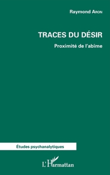 Traces du désir (Études Psychanalytiques) (French Edition)