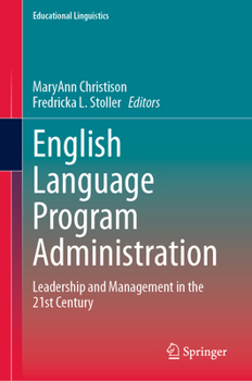 Hardcover English Language Program Administration: Leadership and Management in the 21st Century Book