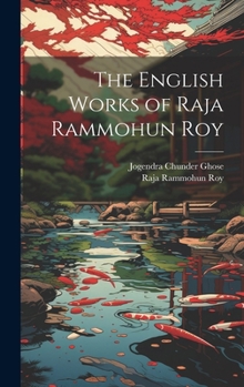 Hardcover The English Works of Raja Rammohun Roy Book