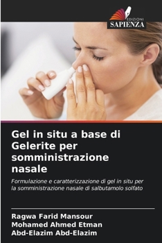 Gel in situ a base di Gelerite per somministrazione nasale (Italian Edition)