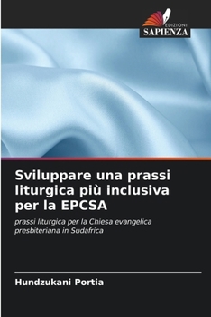 Paperback Sviluppare una prassi liturgica più inclusiva per la EPCSA [Italian] Book