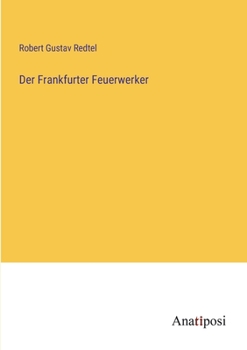 Paperback Der Frankfurter Feuerwerker [German] Book