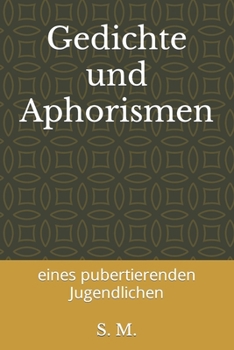 Paperback Gedichte und Aphorismen: eines pubertierenden Jugendlichen [German] Book