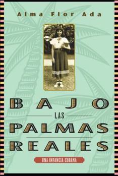 Paperback Bajo Las Palmas Reales: Una Infancia Cubana [Spanish] Book