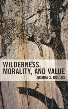 Paperback Wilderness, Morality, and Value Book