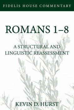 Hardcover Romans 1–8: A Structural and Linguistic Reassessment Book