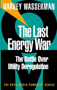 Paperback The Last Energy War: The Battle Over Utility Deregulation Book