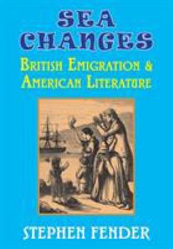 Paperback Sea Changes: British Emigration & American Literature Book