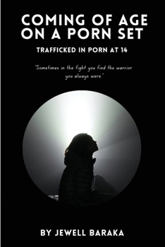 Paperback Coming of Age on a Porn Set: Trafficked in Porn at 14 Book