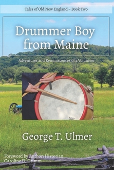 Paperback Drummer Boy From Maine: Adventures and Reminiscences of a Volunteer Book