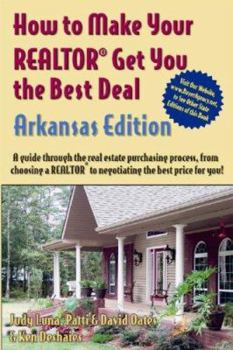 Paperback How to Make Your Realtor Get You the Best Deal, Arkansas Edition Book
