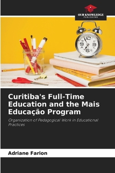 Curitiba's Full-Time Education and the Mais Educação Program
