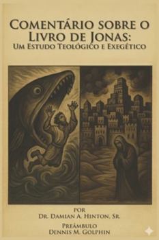 Paperback Comentário sobre o Livro de Jonas: Um Estudo Teológico e Exegético [Portuguese] Book
