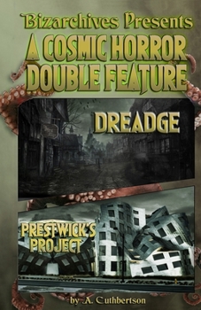 Paperback A Cosmic Horror Double Feature: DREADGE and Prestwick's Project Book